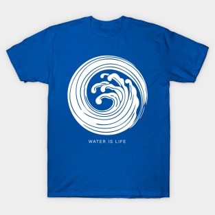 Water is Life T-Shirt